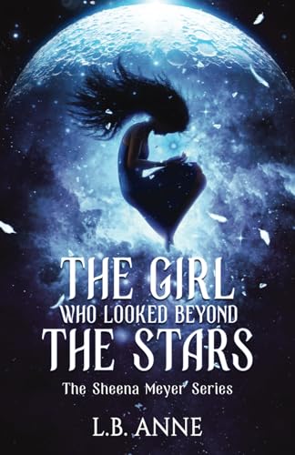 Stock image for The Girl Who Looked Beyond The Stars (Sheena Meyer) for sale by Gulf Coast Books