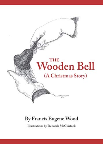 Stock image for The Wooden Bell: A Christmas Story for sale by Revaluation Books