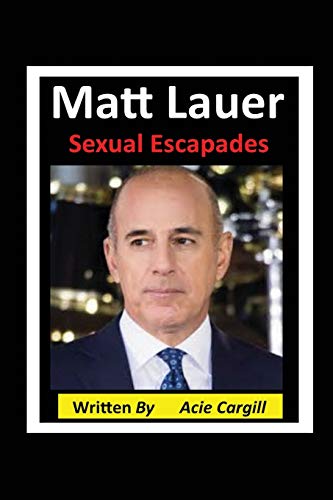 Beispielbild fr Matt Lauer Sexual Escapades zum Verkauf von SecondSale