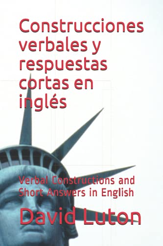 Imagen de archivo de Construcciones verbales y respuestas cortas en ingles: Verbal Constructions and Short Answers in English a la venta por THE SAINT BOOKSTORE