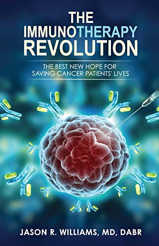 Stock image for The Immunotherapy Revolution: The Best New Hope For Saving Cancer Patients' Lives for sale by HPB-Ruby
