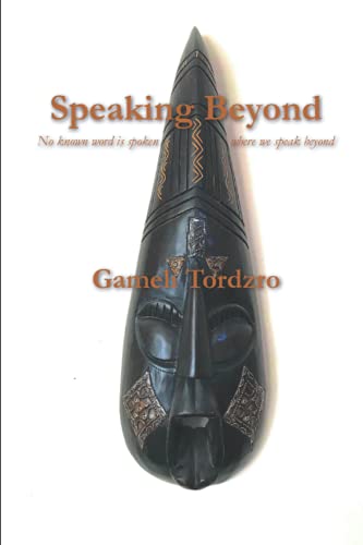 Stock image for Speaking Beyond: No Known Word is Spoken Where We Speak Beyond for sale by Lucky's Textbooks