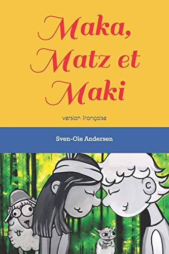 Beispielbild fr Maka, Matz et Maki: version francaise zum Verkauf von THE SAINT BOOKSTORE