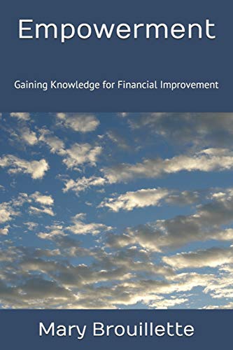 Stock image for Empowerment: Gaining Knowledge for Financial Improvement for sale by THE SAINT BOOKSTORE