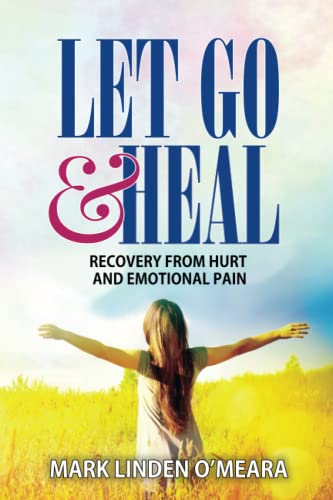 Imagen de archivo de Let Go and Heal Recovery from Hurt and Emotional Pain a la venta por PBShop.store US