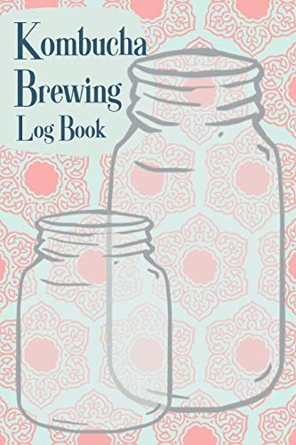 Imagen de archivo de Kombucha Brewing Log Book: Kombucha Brew Journal, Scobys Tracker & Recipe Notebook. Best Homesteading Gift. Pink Mandala Pattern Cover. a la venta por Revaluation Books