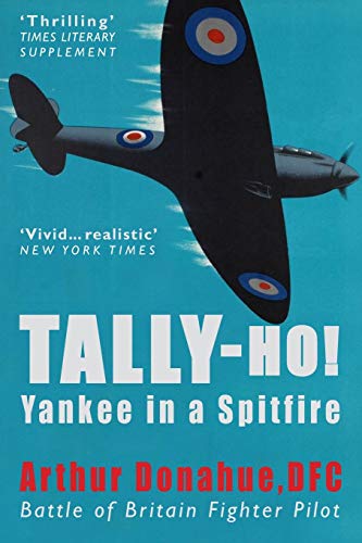 Beispielbild fr Tally-Ho!: A Yankee in a Spitfire zum Verkauf von PhinsPlace