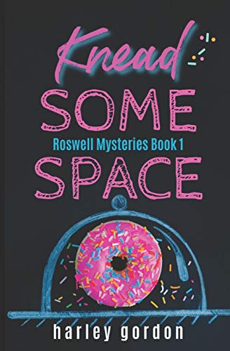 Beispielbild fr Knead Some Space: A Paranormal Cozy Mystery zum Verkauf von THE SAINT BOOKSTORE