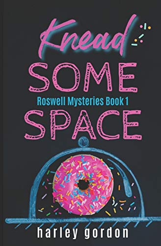 Imagen de archivo de Knead Some Space: A Paranormal Cozy Mystery a la venta por THE SAINT BOOKSTORE