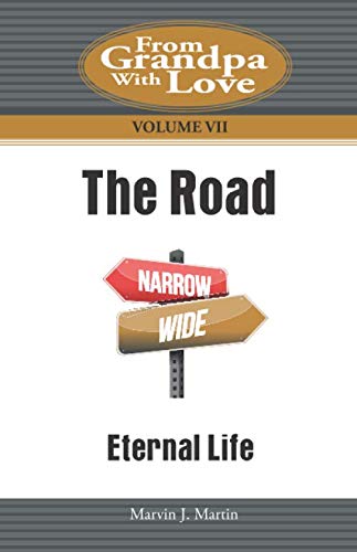 Stock image for The Road: Eternal Life (From Grandpa With Love) for sale by Shopbookaholic Inc