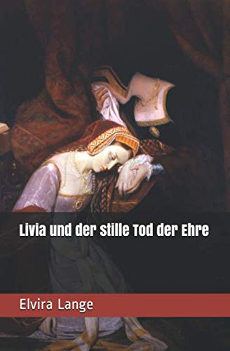 Imagen de archivo de Livia und der stille Tod der Ehre a la venta por Revaluation Books