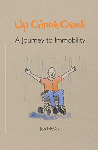 Stock image for Up Cripple Creek: A Journey to Immobility for sale by SecondSale