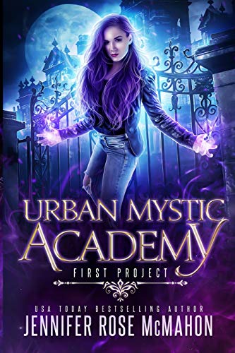 Imagen de archivo de Urban Mystic Academy: First Project (A Supernatural Academy Series) a la venta por Zoom Books Company