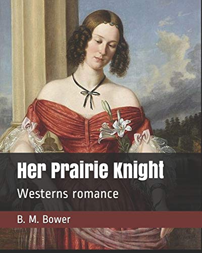 9781700414557: Her Prairie Knight: Westerns romance