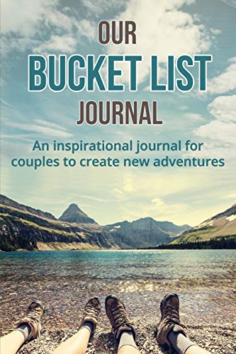 Stock image for Our Bucket List Journal: An inspirational journal for couples to create new adventures. for sale by SecondSale