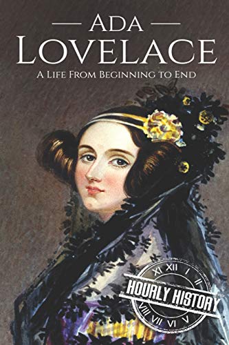 Stock image for Ada Lovelace: A Life from Beginning to End for sale by ThriftBooks-Dallas