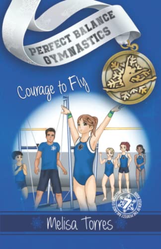 Beispielbild fr Courage to Fly (Perfect Balance Gymnastics Series) zum Verkauf von HPB-Emerald