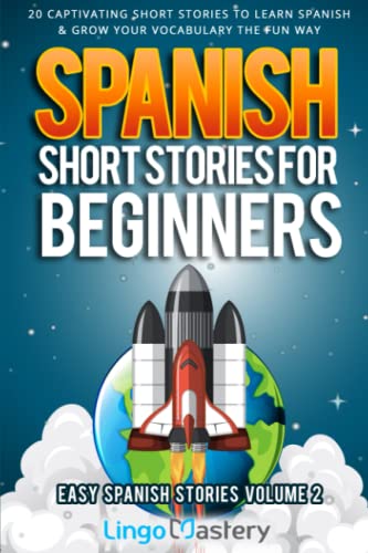Stock image for Spanish Short Stories for Beginners Volume 2: 20 Captivating Short Stories to Learn Spanish & Grow Your Vocabulary the Fun Way! (Easy Spanish Stories) for sale by HPB Inc.