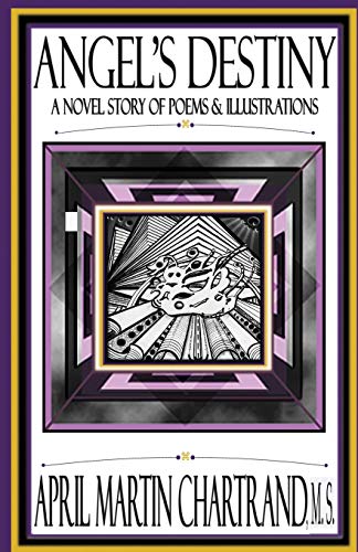 Beispielbild fr Angel's Destiny: A Novel Story of Poems & Illustrations zum Verkauf von THE SAINT BOOKSTORE