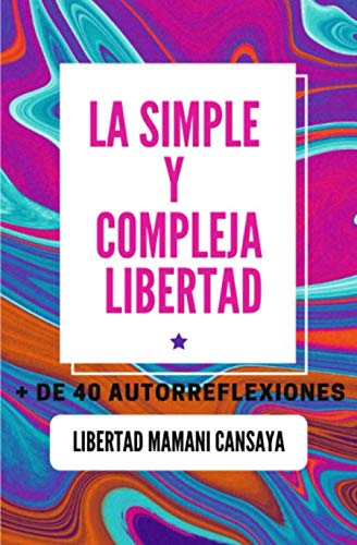 Stock image for La simple y compleja libertad for sale by Revaluation Books