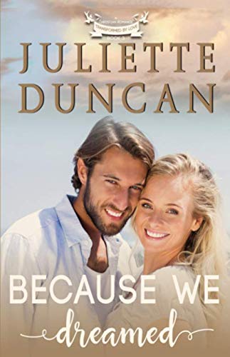 Stock image for Because We Dreamed : A Christian Romance for sale by Better World Books