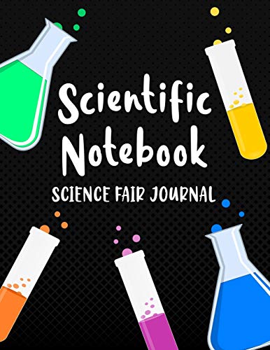 Stock image for Scientific Notebook: Science Fair Journal: Science Project and Laboratory Logbook for Students - Organizational Tool for Project Proposal, for sale by ThriftBooks-Atlanta