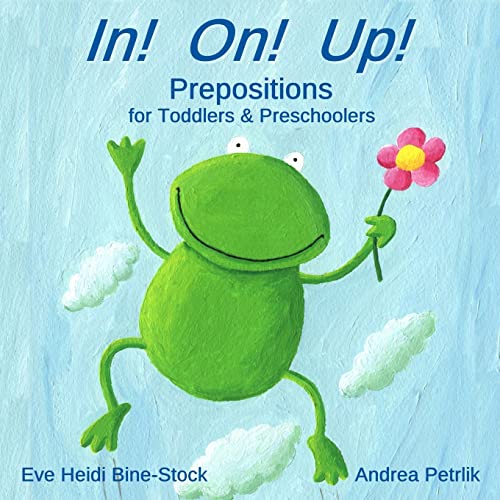 Imagen de archivo de In! On! Up!: Prepositions for Toddlers & Preschoolers a la venta por ThriftBooks-Dallas