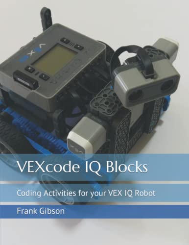 9781700587886: VEXcode IQ Blocks: Coding Activities for your VEX IQ Robot