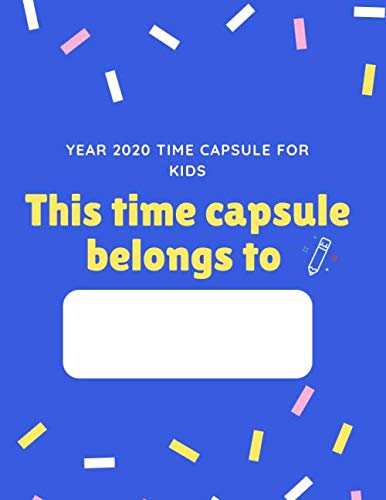 Stock image for 2020 Time Capsule for Kids: A keepsake to end the year for sale by Revaluation Books