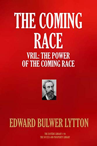 Imagen de archivo de THE COMING RACE: Vril: The Power of the Coming Race (The Esoteric Library) a la venta por Revaluation Books