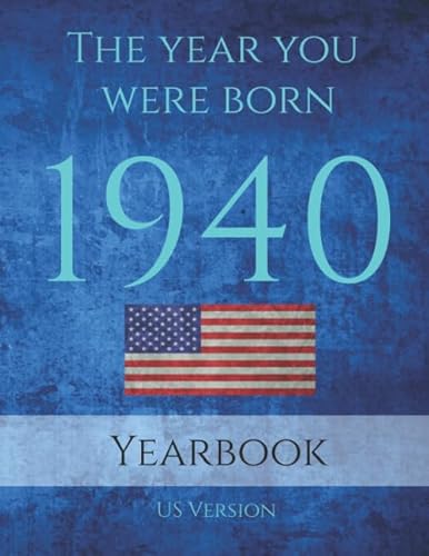 Beispielbild fr The Year You Were Born 1940: 1940 yearbook USA: 90 page A4 Book full of interesting facts, information and trivia zum Verkauf von SecondSale