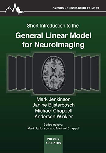 9781700746023: Short Introduction to the General Linear Model for Neuroimaging (Oxford Neuroimaging Primer Appendices)