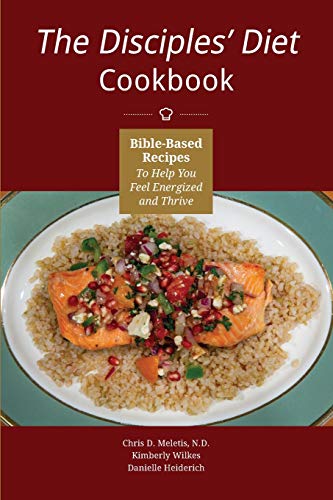 Beispielbild fr The Disciples' Diet Cookbook: Bible-Based Recipes To Help You Feel Energized And Thrive zum Verkauf von Lucky's Textbooks