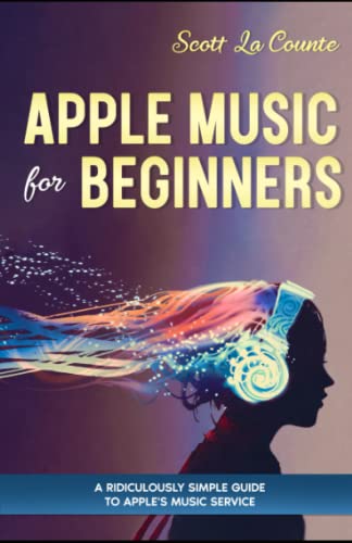9781700797292: Apple Music For Beginners: A Ridiculously Simple Guide to Apple's Music Service