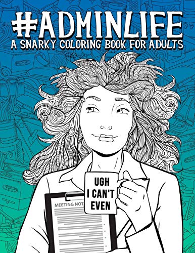 9781700801586: Admin Life: A Snarky Coloring Book for Adults
