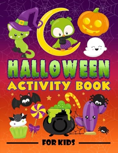 Stock image for Halloween Activity Book for Kids: A Fun Workbook for Children Ages 3-10 with Mazes, Learn to Draw + Count, Word Search Puzzles, Seek Games, Coloring & More for sale by GF Books, Inc.