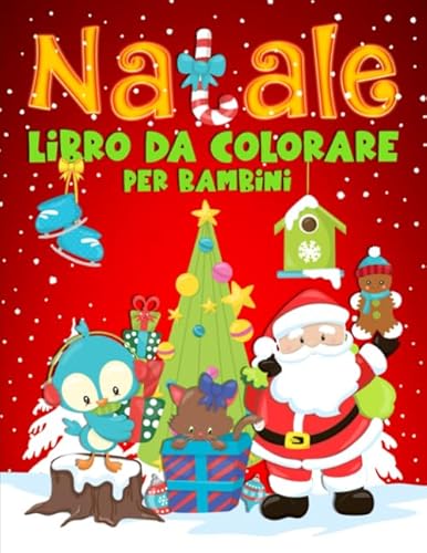 Stock image for Natale: Libro da colorare per bambini: 35 splendide illustrazioni per bimbi da 3 a 10 anni (Italian Edition) for sale by Book Deals