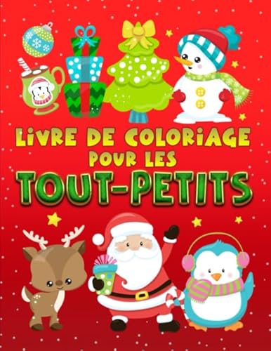 Stock image for Livre de coloriage pour les tout-petits: 30 illustrations mignonnes sur le thme de Nol pour les enfants gs de 1  3 ans. (French Edition) for sale by GF Books, Inc.