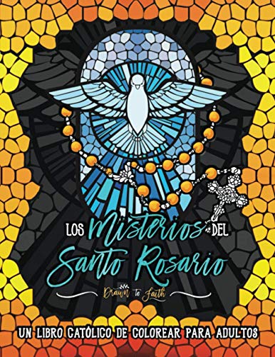 

Los Misterios del Santo Rosario: libro católico de colorear para adultos (Spanish Edition)