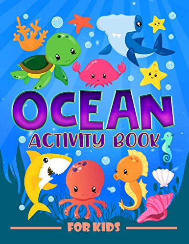 Stock image for Ocean Activity Book for Kids: A Fun Workbook for Children Ages 3-10 with Mazes, Learn to Draw + Count, Word Search Puzzles, Seek Games, Coloring & More for sale by Books Unplugged