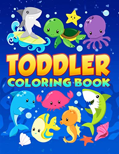 Stock image for Toddler Coloring Book: 35 Cute Illustrations about the Ocean to Color for Children Ages 1-3 for sale by GF Books, Inc.