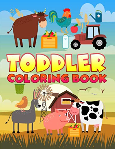 Stock image for Toddler Coloring Book: 35 Cute Illustrations about the Farm to Color for Children Ages 1-3 for sale by GF Books, Inc.