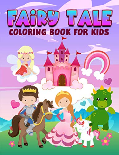 Stock image for Fairy Tale Coloring Book for Kids: 35 Cute Illustrations for Children Ages 3-10 for sale by GF Books, Inc.