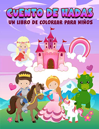 Stock image for Cuento de hadas: Un libro de colorear para nios: 35 bonitas ilustraciones para edades de 3 a 10 aos (Spanish Edition) for sale by GF Books, Inc.