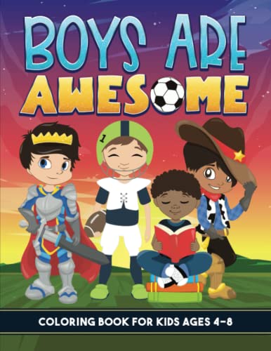 Imagen de archivo de Coloring Book for Kids Ages 4-8: Boys are Awesome a la venta por ThriftBooks-Dallas