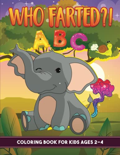 Stock image for Coloring Book for Kids Ages 2-4: Who Farted ABC for sale by Book Deals