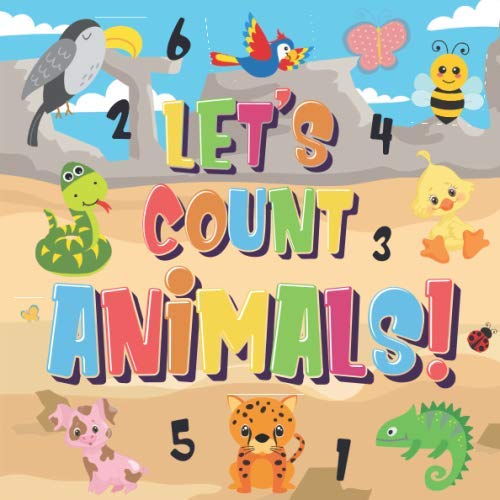 Beispielbild fr Let's Count Animals!: Can You Count the Dogs, Elephants and Other Cute Animals? | Super Fun Counting Book for Children, 2-4 Year Olds | Picture Puzzle Book (Counting Books for Kindergarten) zum Verkauf von AwesomeBooks
