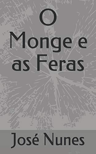 Imagen de archivo de O Monge e as Feras (Portuguese Edition) a la venta por Lucky's Textbooks