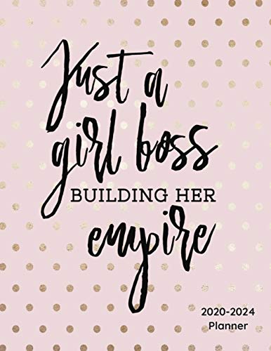 Stock image for Just A Girl Boss Building Her Empire 2020-2024 Planner:: 2020-2024 Daily, Monthly, Organizer, Appointment Scheduler, Personal Journal, Logbook, 60 Months Planner Calendar. for sale by Front Cover Books