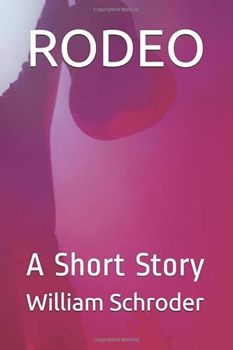 Beispielbild fr RODEO: A (longish) short story. zum Verkauf von Buchpark